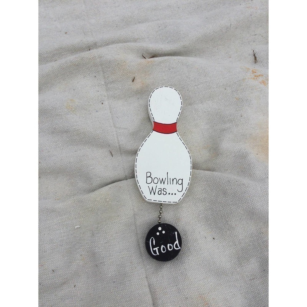 Vintage 6.5” Bowling magnet good bad wood rustic primitive farmhouse country - Picture 1 of 9